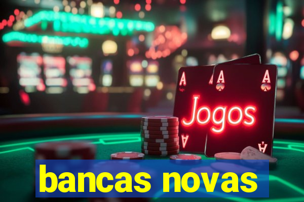 bancas novas